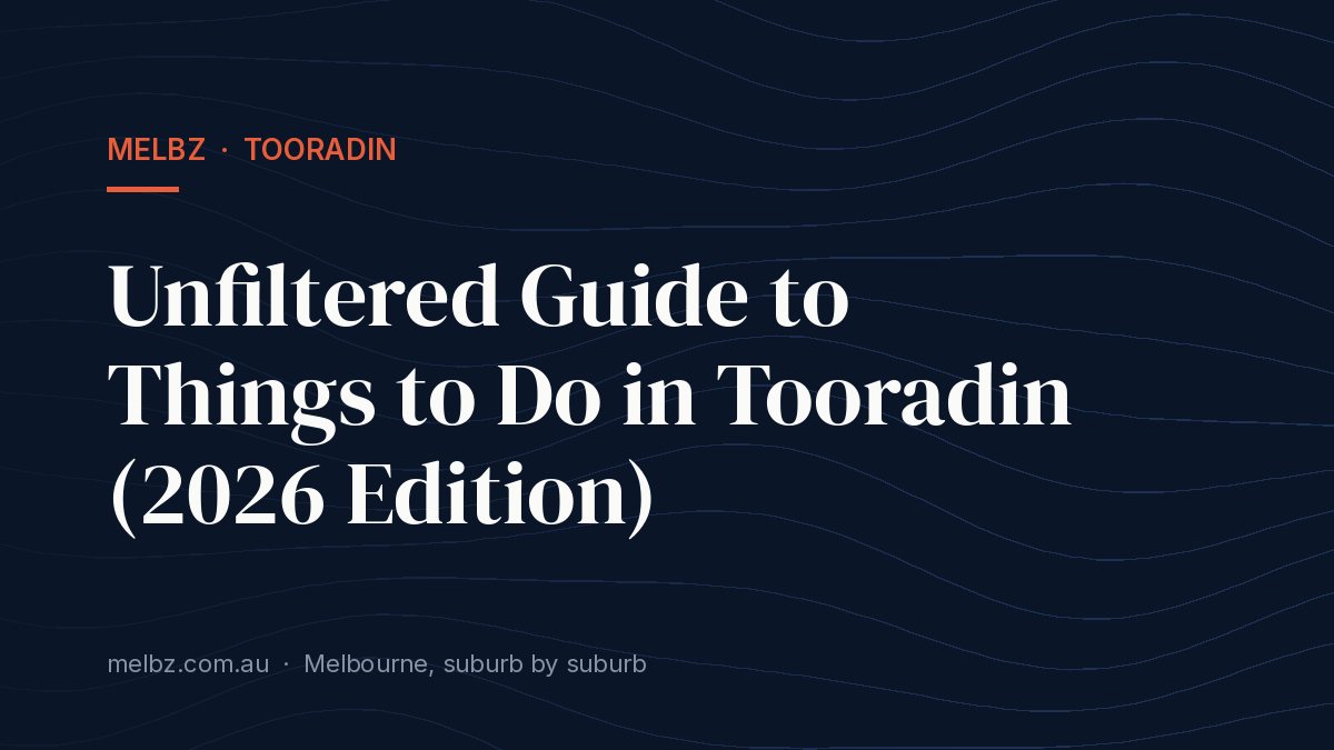 Unfiltered Guide to Things to Do in Tooradin (2026 Edition)