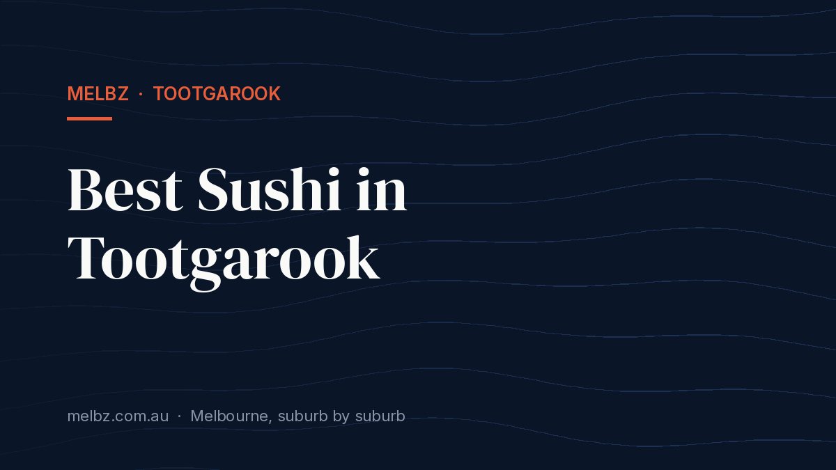 Title card: Best Sushi in Tootgarook