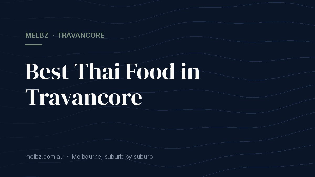 Title card: Best Thai Food in Travancore
