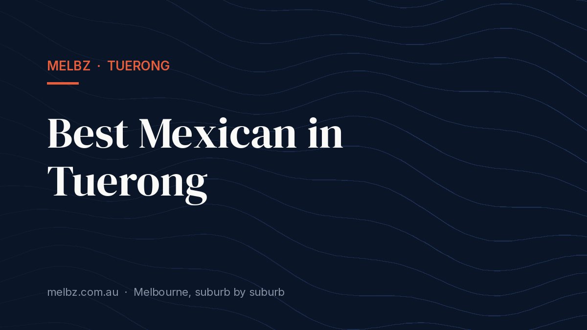 Title card: Best Mexican in Tuerong