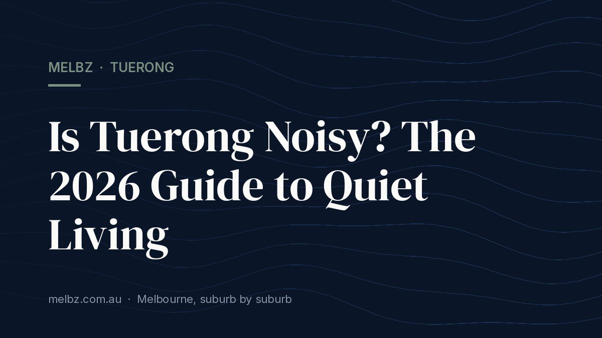 Title card: Is Tuerong Noisy? The 2026 Guide to Quiet Living