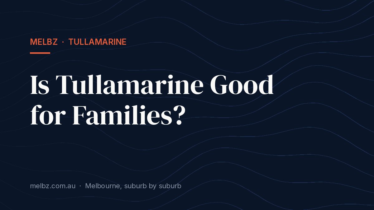 Title card: Is Tullamarine Good for Families?