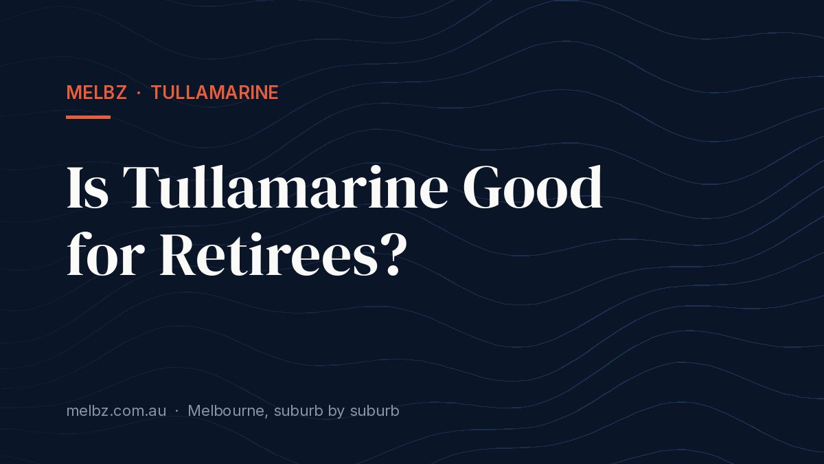 Title card: Is Tullamarine Good for Retirees?