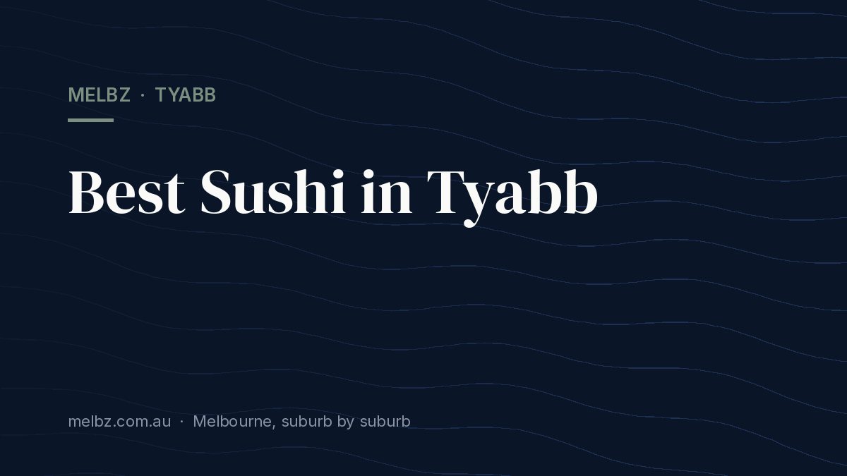 Title card: Best Sushi in Tyabb