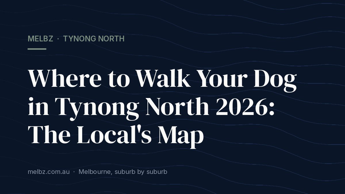 Title card: Where to Walk Your Dog in Tynong North 2026: The Local's Map