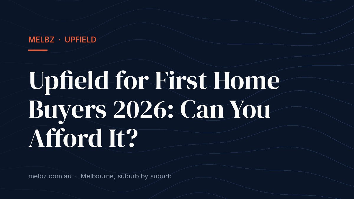 Title card: Upfield for First Home Buyers 2026: Can You Afford It?