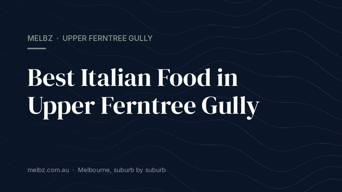 Title card: Best Italian Food in Upper Ferntree Gully