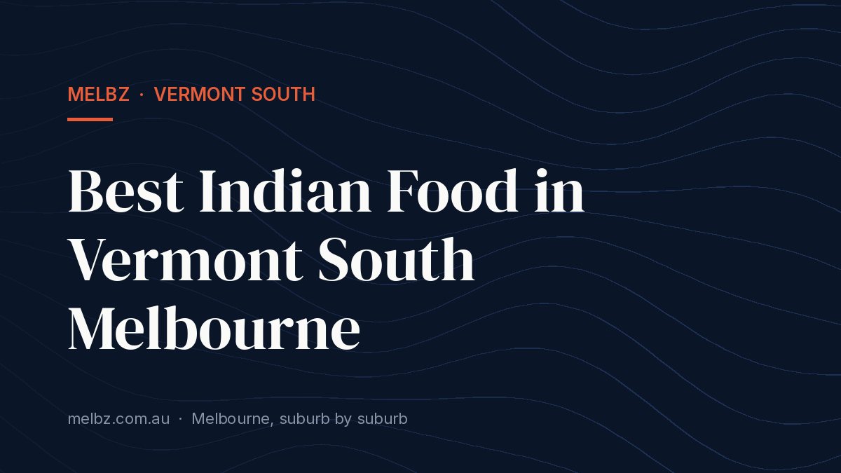 Title card: Best Indian Food in Vermont South Melbourne