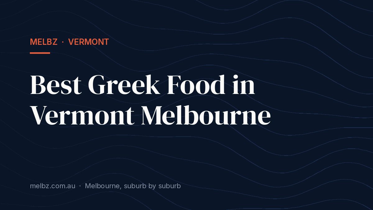 Title card: Best Greek Food in Vermont Melbourne