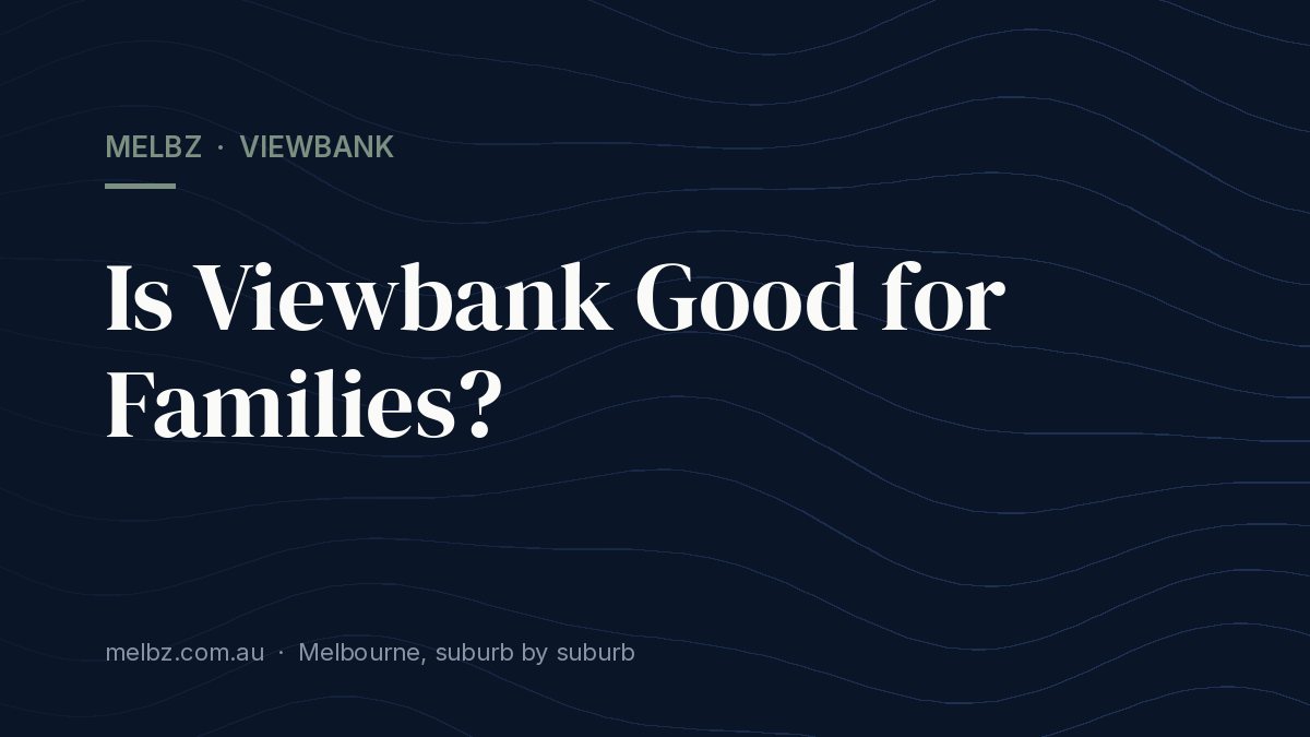 Title card: Is Viewbank Good for Families?