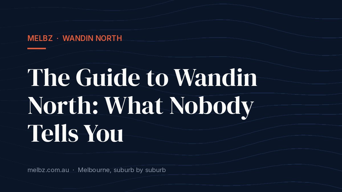 Title card: The Guide to Wandin North: What Nobody Tells You