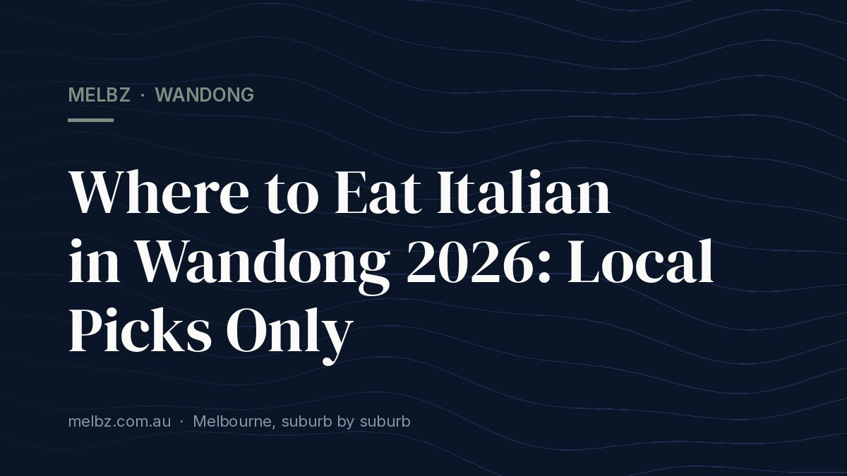 Title card: Where to Eat Italian in Wandong 2026: Local Picks Only