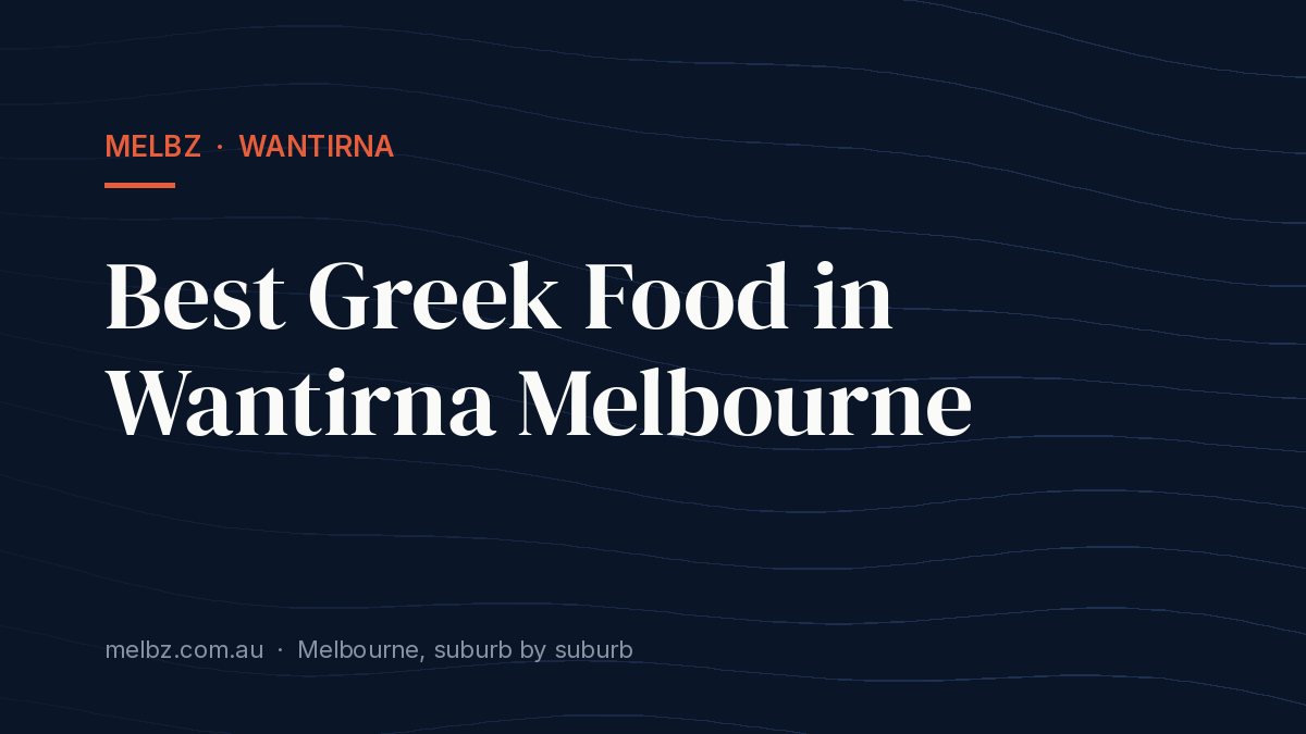 Title card: Best Greek Food in Wantirna Melbourne