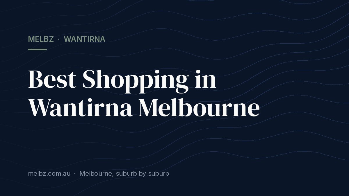 Title card: Best Shopping in Wantirna Melbourne