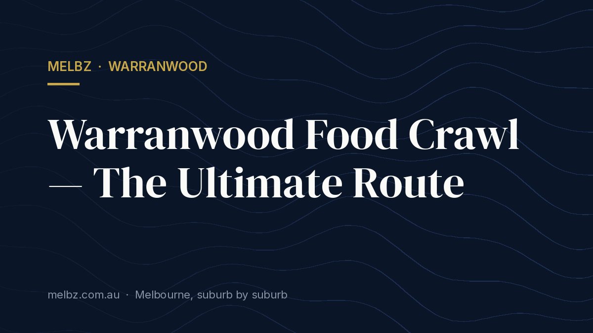 Title card: Warranwood Food Crawl — The Ultimate Route