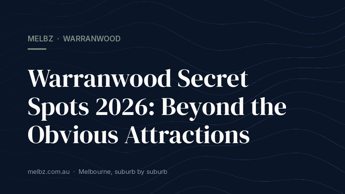 Title card: Warranwood Secret Spots 2026: Beyond the Obvious Attractions