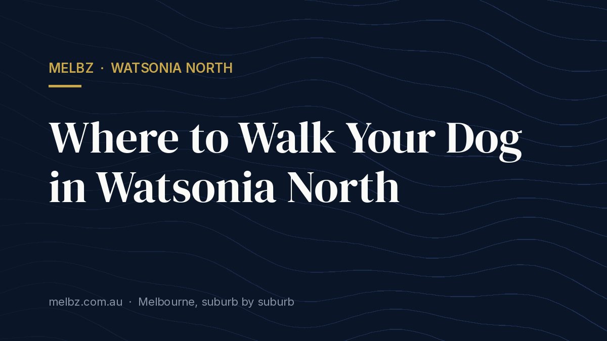 Title card: Where to Walk Your Dog in Watsonia North