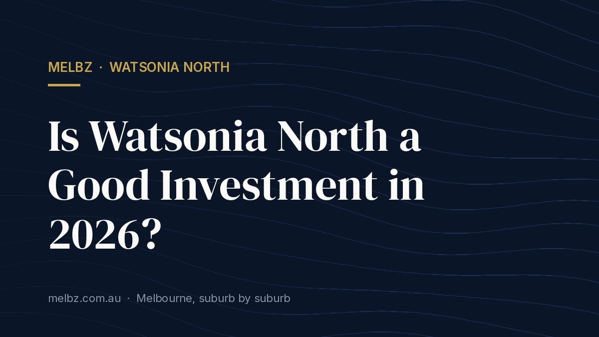 Title card: Is Watsonia North a Good Investment in 2026?