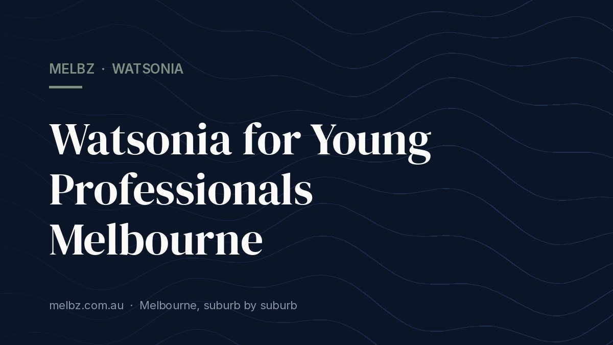 Title card: Watsonia for Young Professionals Melbourne