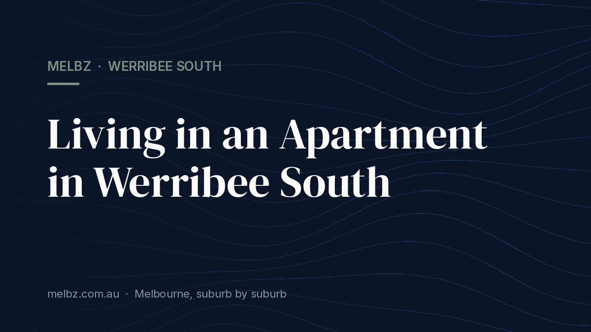 Title card: Living in an Apartment in Werribee South