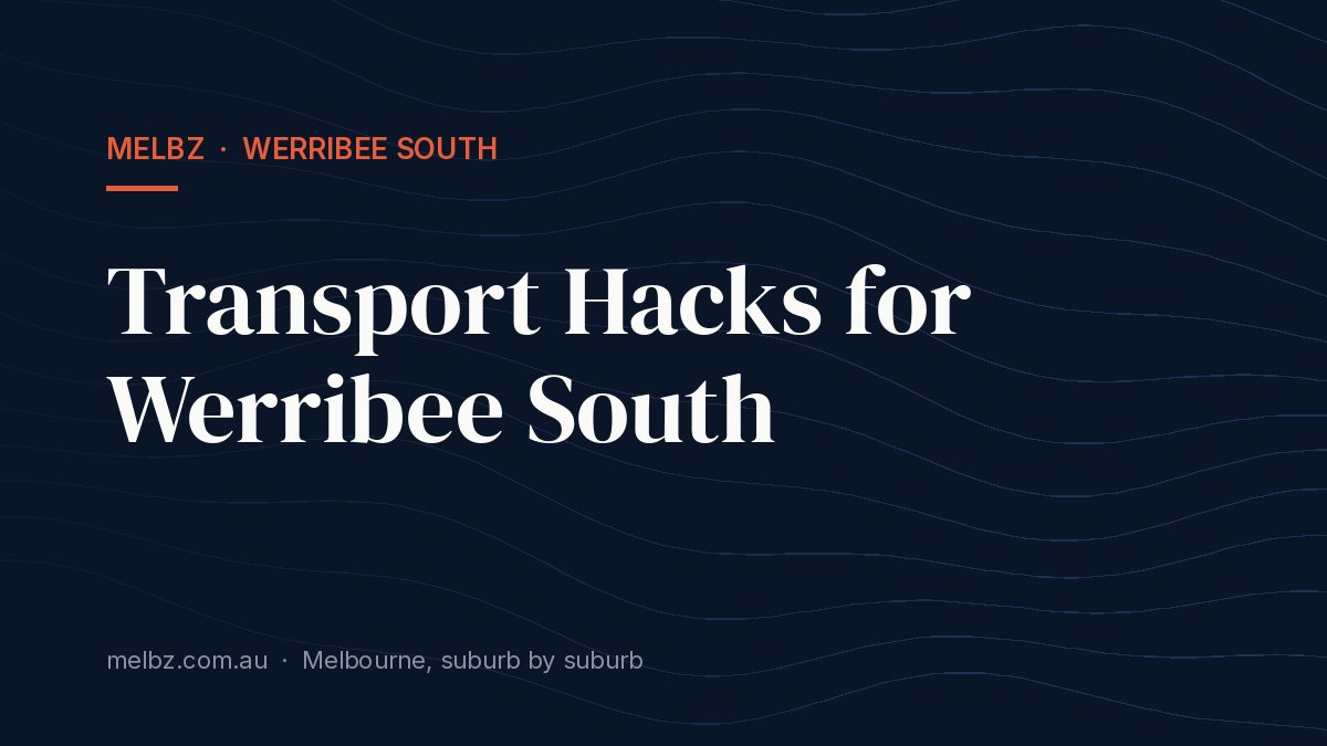 Title card: Transport Hacks for Werribee South