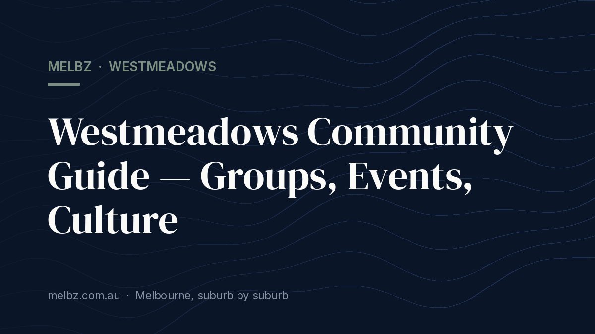 Title card: Westmeadows Community Guide — Groups, Events, Culture