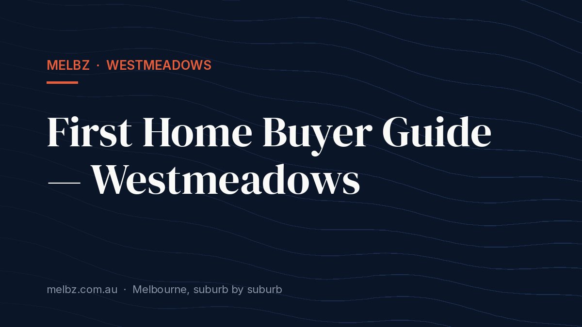 Title card: First Home Buyer Guide — Westmeadows