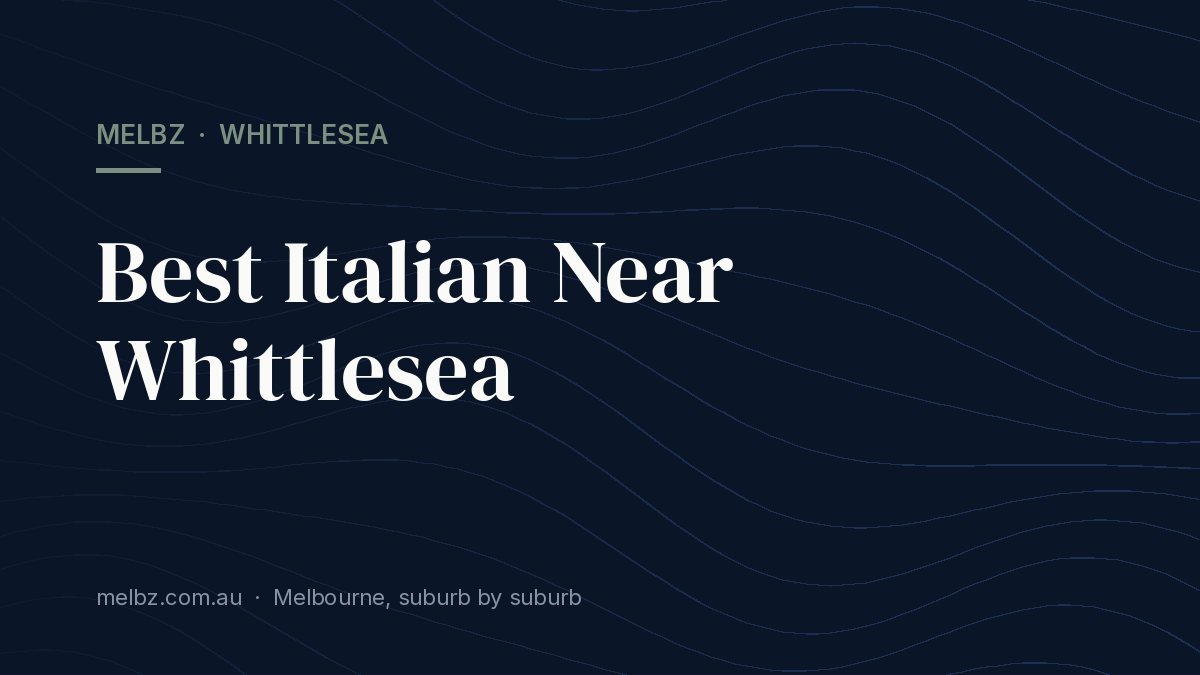 Title card: Best Italian Near Whittlesea