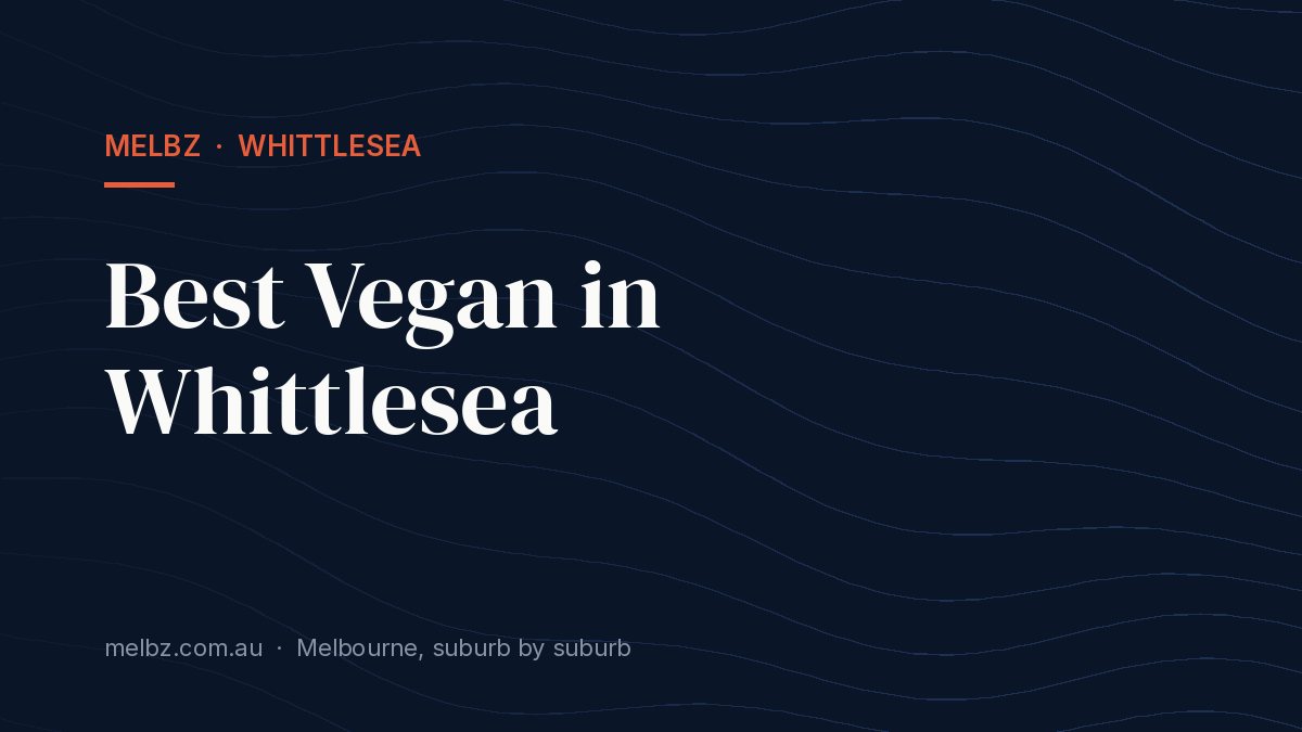 Title card: Best Vegan in Whittlesea
