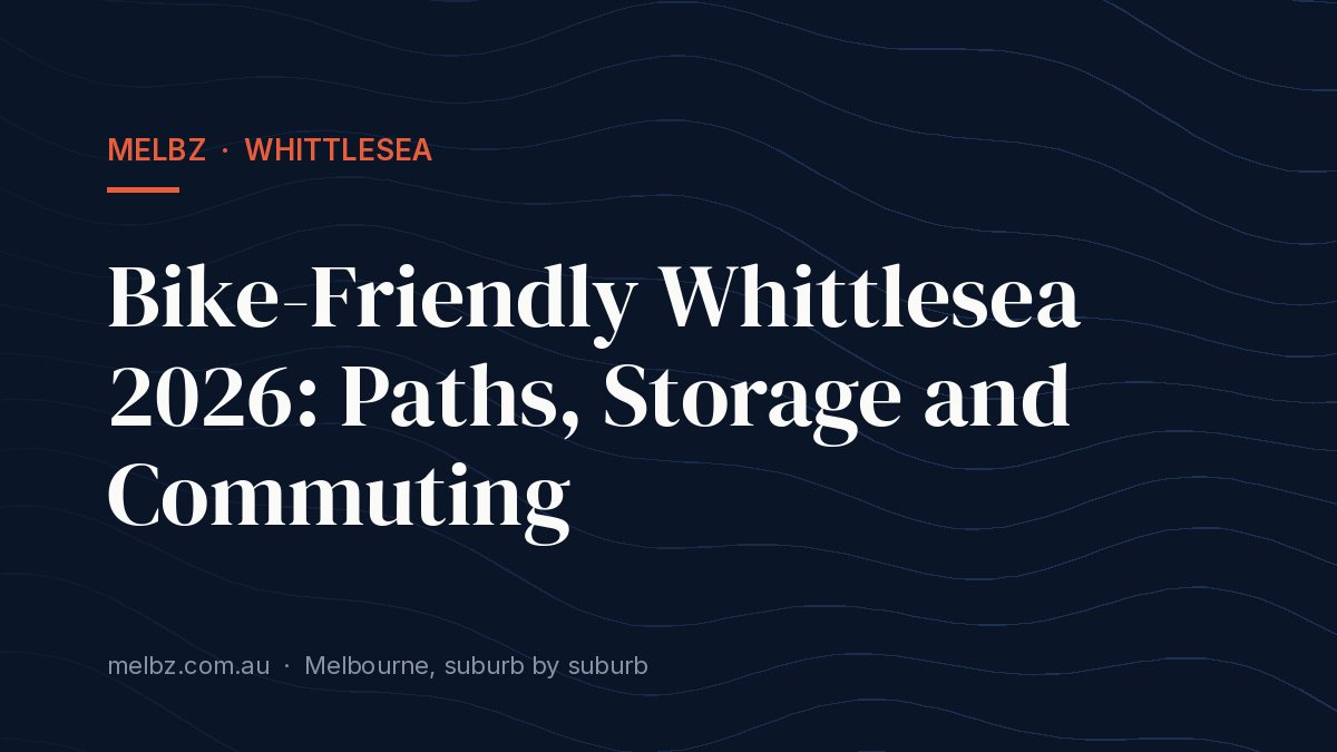Title card: Bike-Friendly Whittlesea 2026: Paths, Storage and Commuting