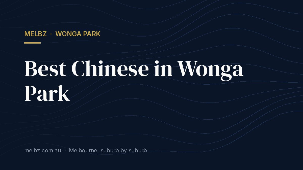 Title card: Best Chinese in Wonga Park