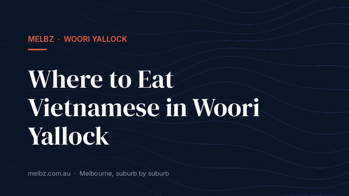 Title card: Where to Eat Vietnamese in Woori Yallock