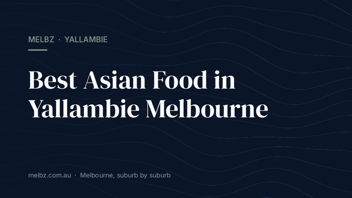 Title card: Best Asian Food in Yallambie Melbourne