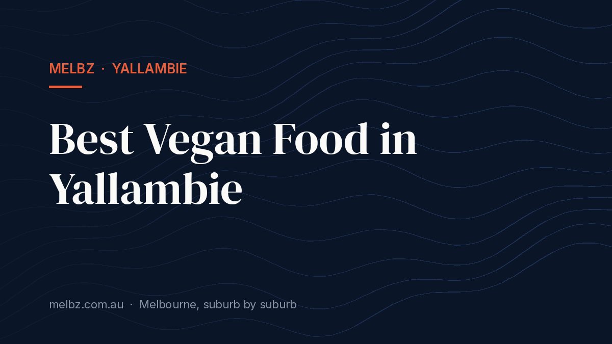 Title card: Best Vegan Food in Yallambie