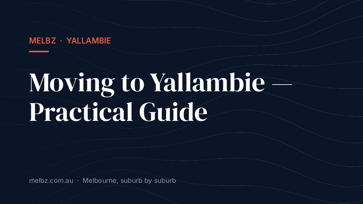 Title card: Moving to Yallambie — Practical Guide