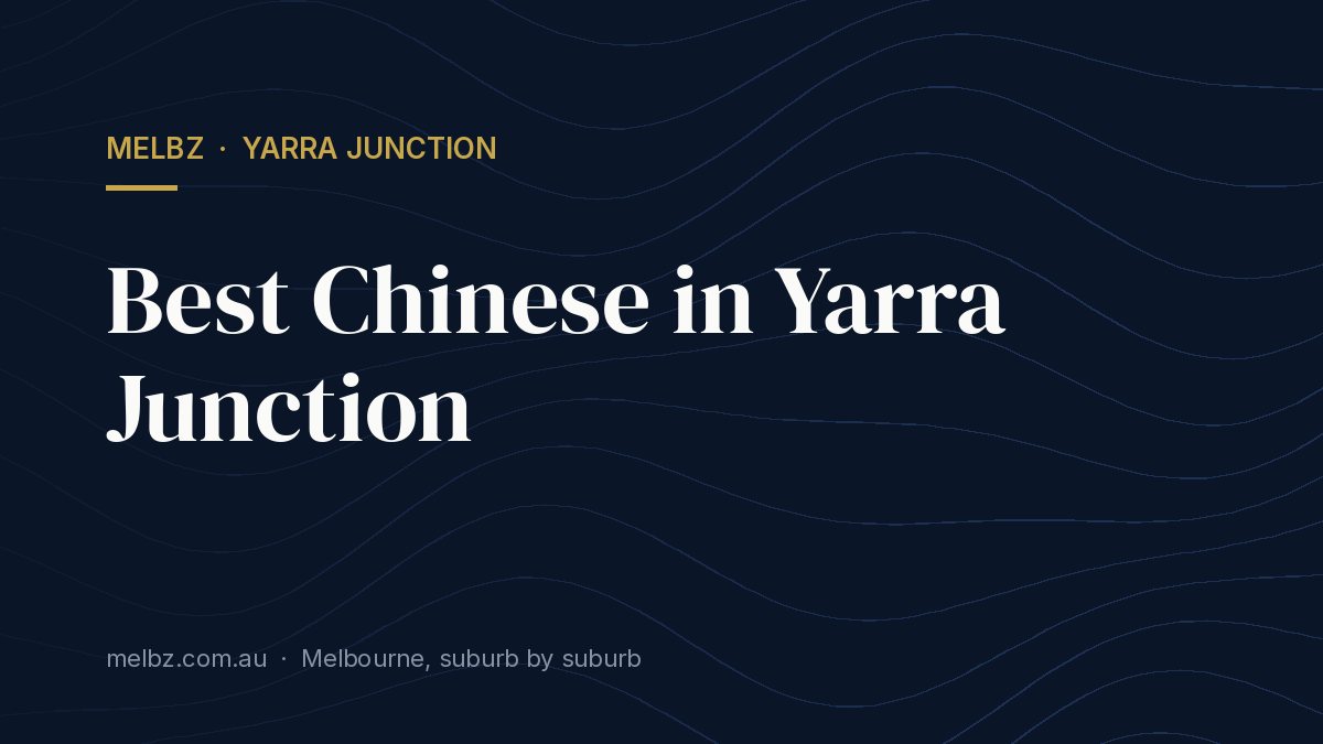 Title card: Best Chinese in Yarra Junction