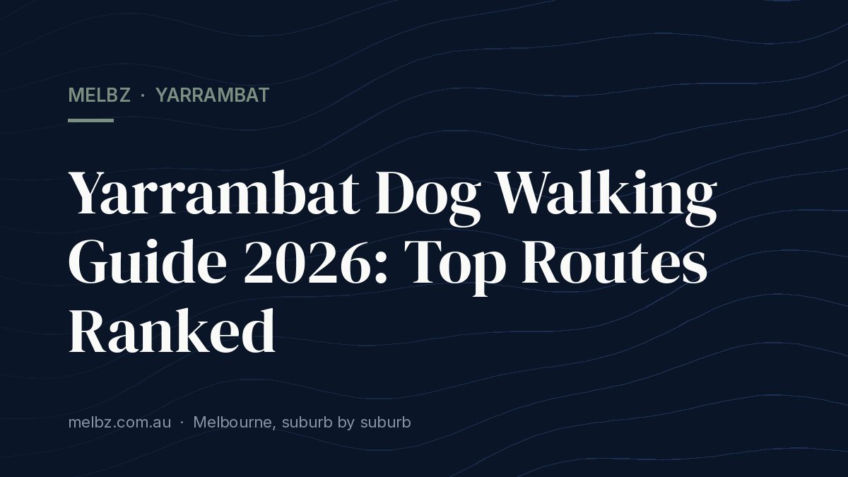 Title card: Yarrambat Dog Walking Guide 2026: Top Routes Ranked