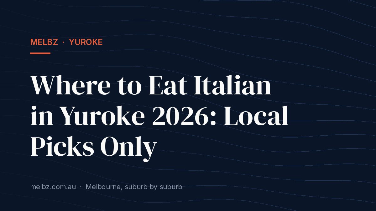 Title card: Where to Eat Italian in Yuroke 2026: Local Picks Only